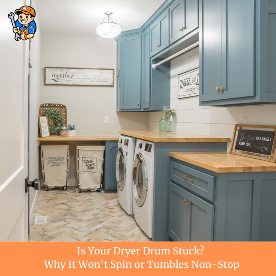 Is Your Dryer Drum Stuck? Why It Won't Spin or Tumbles Non-Stop
