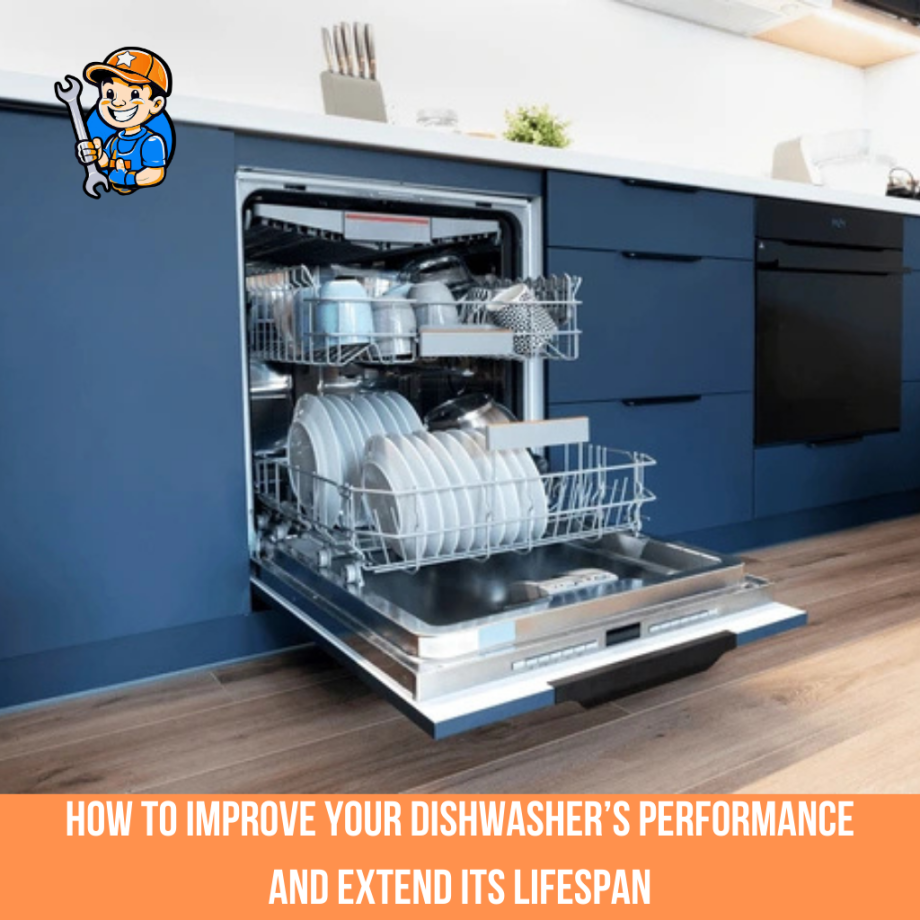 How to improve your dishwasher’s performance and extend its lifespan