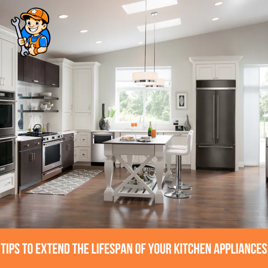 Tips to extend the lifespan of your kitchen appliances